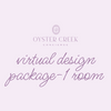 Oyster Creek Concierge Service - Virtual Design Package (1 Room)